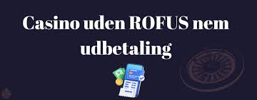 Casino Uden ROFUS Betal Med Sørger for Sikker Spiloplevelse